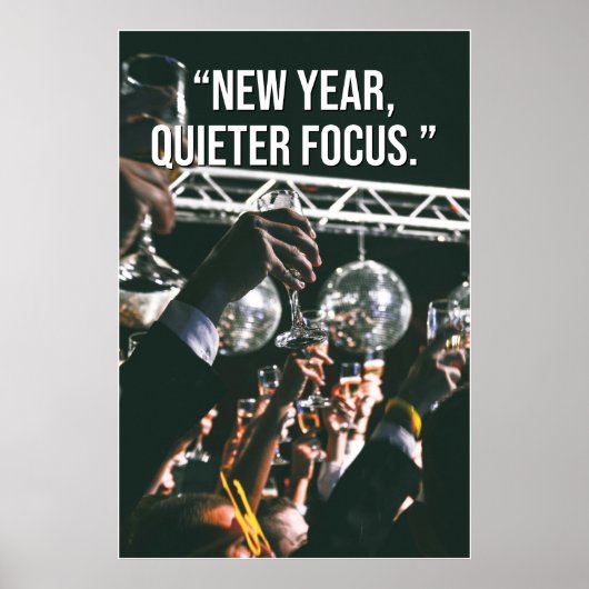 New Year Quieter Focus Motivation Poster ポスター (正面)