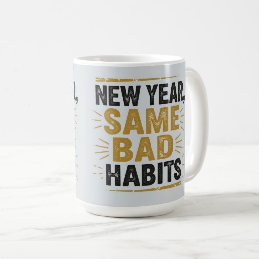 New year same bad habits  コーヒーマグカップ (正面右)
