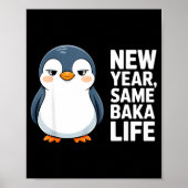 New Year Same Baka Life Funny Penguin Anime Style  ポスター (正面)