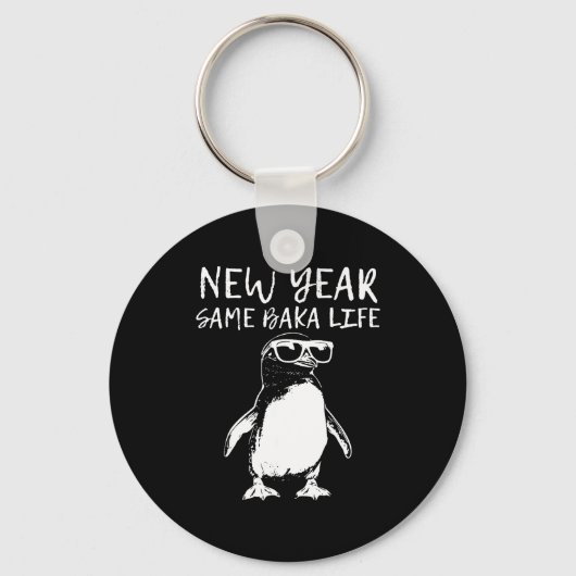 New Year Same Baka Life Funny Penguin Joke キーホルダー (正面)