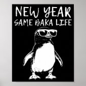 New Year Same Baka Life Funny Penguin Joke  ポスター (正面)