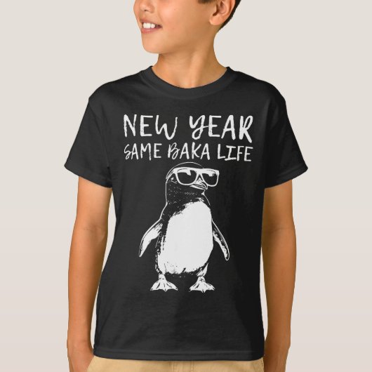 New Year Same Baka Life Funny Penguin Joke  Tシャツ (正面)