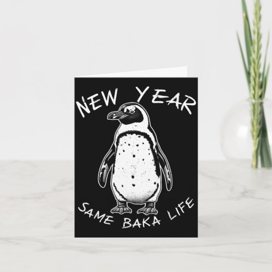 New Year Same Baka Life Funny Penguin Meme  カード (正面)
