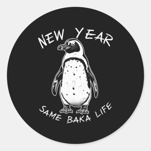 New Year Same Baka Life Funny Penguin Meme  ラウンドシール (正面)