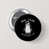 New Year Same Baka Life Funny Penguin Meme  缶バッジ (正面&裏面)