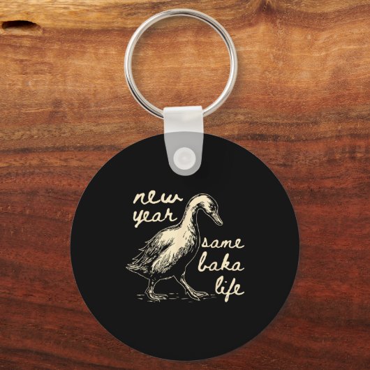 New Year Same Baka Life Goose Silly Funny  キーホルダー (正面)