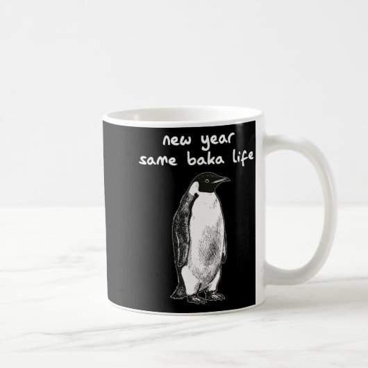 New Year Same Baka Life Humor Penguin Joke  コーヒーマグカップ (右)
