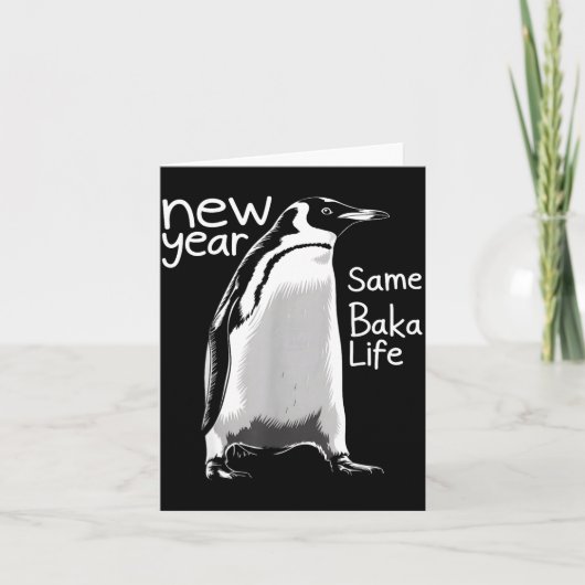 New Year Same Baka Life Penguin Funny Joke Sarcast カード (正面)