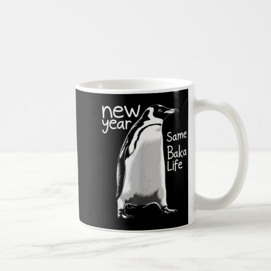 New Year Same Baka Life Penguin Funny Joke Sarcast コーヒーマグカップ (右)