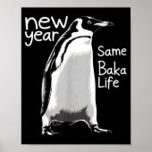 New Year Same Baka Life Penguin Funny Joke Sarcast ポスター (正面)