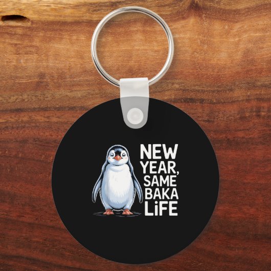 New Year Same Baka Life Penguin Joke  キーホルダー (正面)