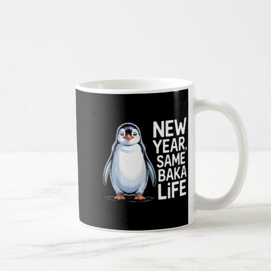 New Year Same Baka Life Penguin Joke コーヒーマグカップ (右)