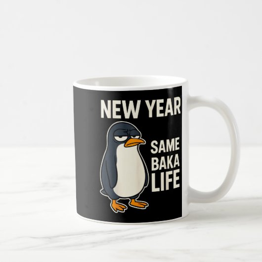 New Year Same Baka Life Penguin Joke コーヒーマグカップ (右)