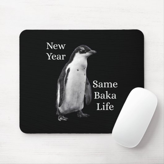 New Year Same Baka Life Penguin Joke  マウスパッド (マウス)