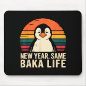 New Year Same Baka Life Penguin Joke マウスパッド (正面)