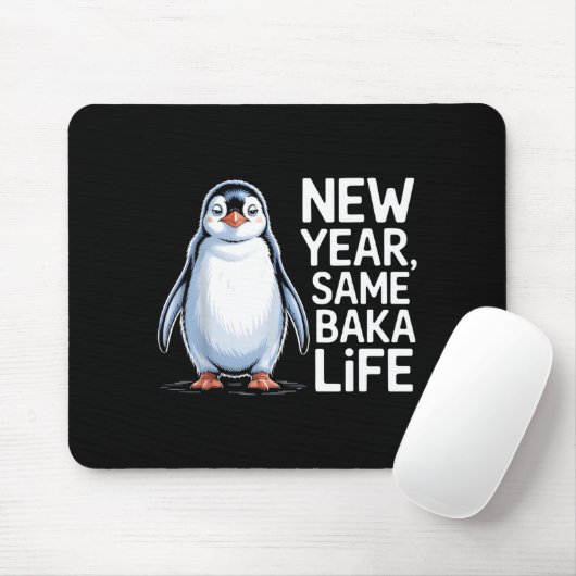 New Year Same Baka Life Penguin Joke  マウスパッド (マウス)