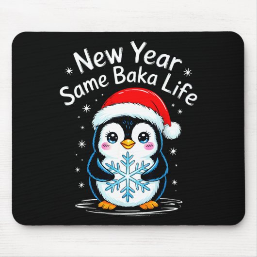 New Year Same Baka Life Penguin Joke マウスパッド (正面)