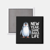 New Year Same Baka Life Penguin Joke  マグネット (正面/裏面)