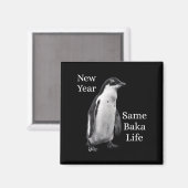 New Year Same Baka Life Penguin Joke  マグネット (正面/裏面)