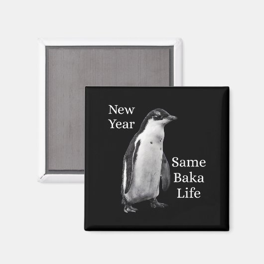 New Year Same Baka Life Penguin Joke  マグネット (正面/裏面)