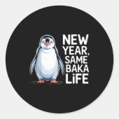 New Year Same Baka Life Penguin Joke  ラウンドシール (正面)
