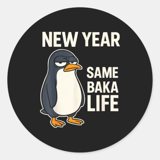New Year Same Baka Life Penguin Joke  ラウンドシール (正面)