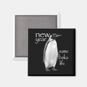 New Year Same Baka Life Penguin Joke Funny  マグネット (正面/裏面)