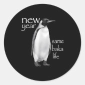 New Year Same Baka Life Penguin Joke Funny  ラウンドシール (正面)