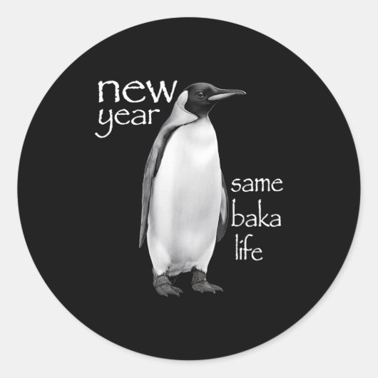 New Year Same Baka Life Penguin Joke Funny  ラウンドシール (正面)