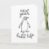 New Year Same Baka Life Penguin Joke Funny Animal カード (正面)