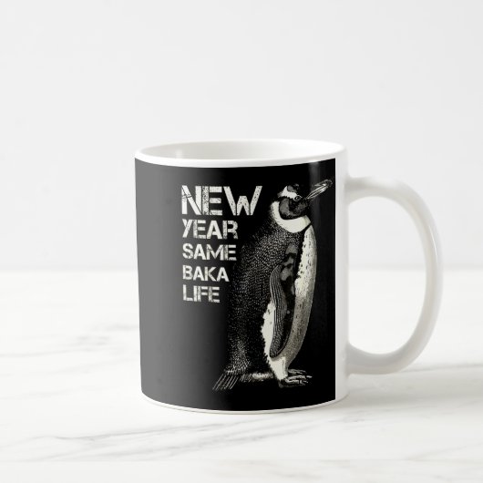 New Year Same Baka Life Penguin Joke Sarcastic Mem コーヒーマグカップ (右)