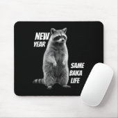 New Year Same Baka Life Raccoon Joke マウスパッド (マウス)