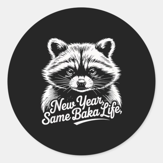 New Year Same Baka Life Raccoon Meme Funny Joke  ラウンドシール (正面)