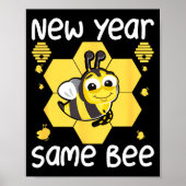 New Year Same Bee Meme Funny New Years Eve  ポスター (正面)
