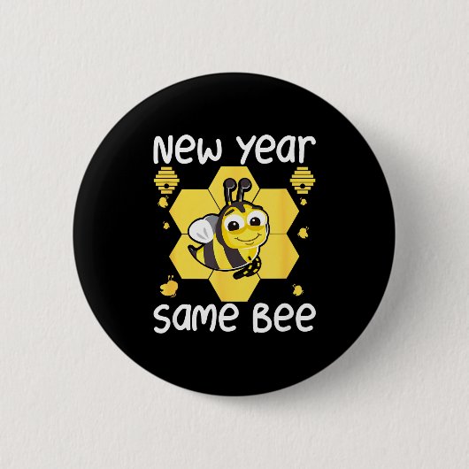 New Year Same Bee Meme Funny New Years Eve  缶バッジ (正面)