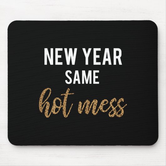 New Year Same Hot Mess Funny 2021 Year Hot Mess  マウスパッド (正面)