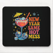 New Year Same Hot Mess Funny Tail Party Gift  マウスパッド (正面)