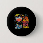 New Year Same Hot Mess Funny Tail Party Gift  缶バッジ (正面)