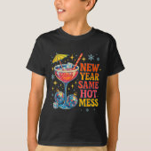 New Year Same Hot Mess Funny Tail Party Gift Tシャツ (正面)