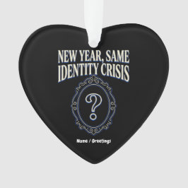 New Year Same Identity Crisis Funny Retro Sarcasm オーナメント