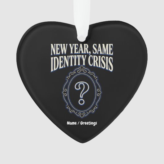 New Year Same Identity Crisis Funny Retro Sarcasm オーナメント (正面)