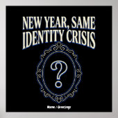 New Year Same Identity Crisis Funny Retro Sarcasm ポスター (正面)