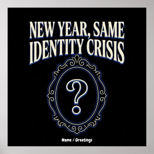 New Year Same Identity Crisis Funny Retro Sarcasm ポスター (正面)