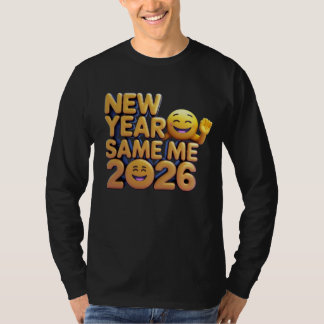 New Year Same Me 2026 Tシャツ
