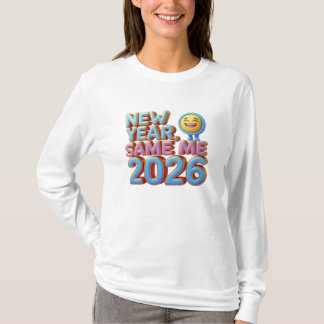 New Year Same Me 2026 Tシャツ
