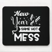 New Year Same Mess Funny New Year's Eve  マウスパッド (正面)