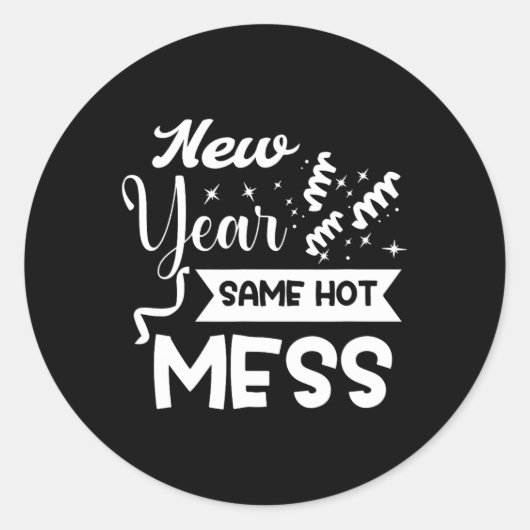 New Year Same Mess Funny New Year's Eve ラウンドシール (正面)