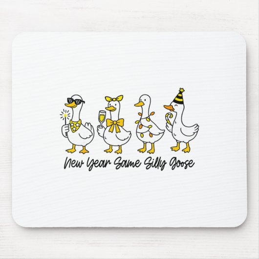 New Year Same Silly Goose Happy New Year Eve Goose マウスパッド (正面)