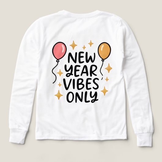 "New Year Vibes Only" Fun Celebration Tee (デザイン背面)