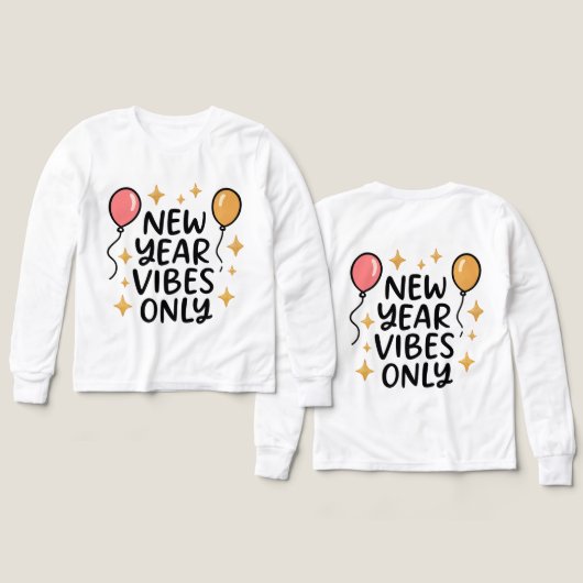 "New Year Vibes Only" Fun Celebration Tee (デザイン 正面＆背面)